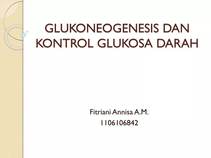 glukoneogenesis dan kontrol glukosa darah