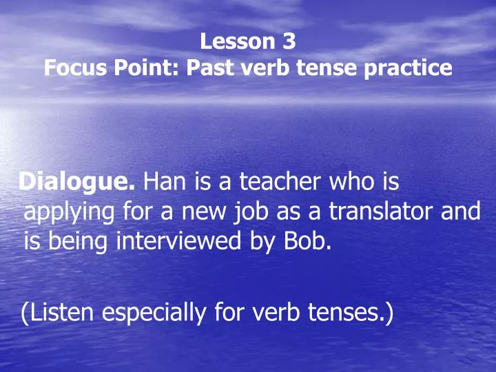 lesson 3 focus point past verb tense practice