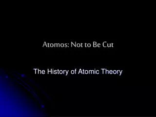 atomos not to be cut