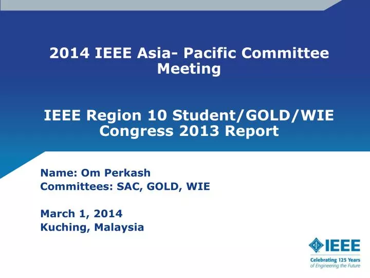 2014 ieee asia pacific committee meeting ieee region 10 student gold wie congress 2013 report