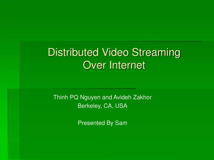 distributed video streaming over internet
