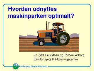 hvordan udnyttes maskinparken optimalt