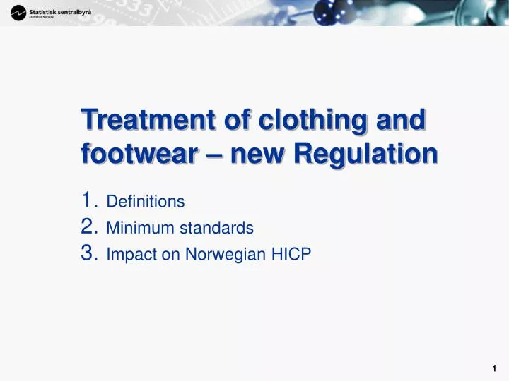 treatment of clothing and footwear new regulation