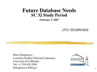 Future Database Needs SC 32 Study Period February 5, 2007
