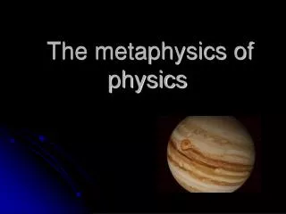 The metaphysics of physics