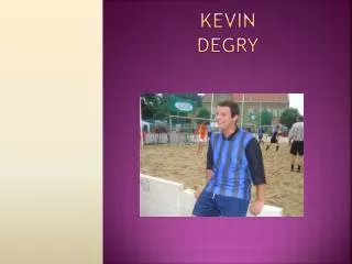 kevin degry
