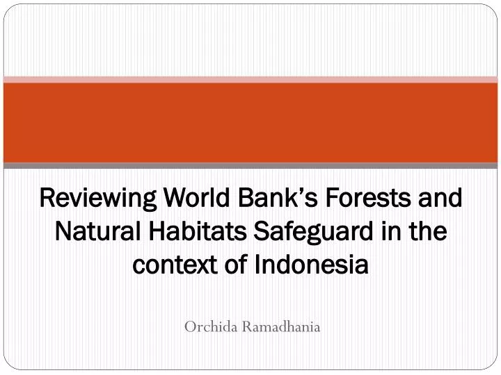 reviewing world bank s forests and natural habitats safeguard in the context of indonesia