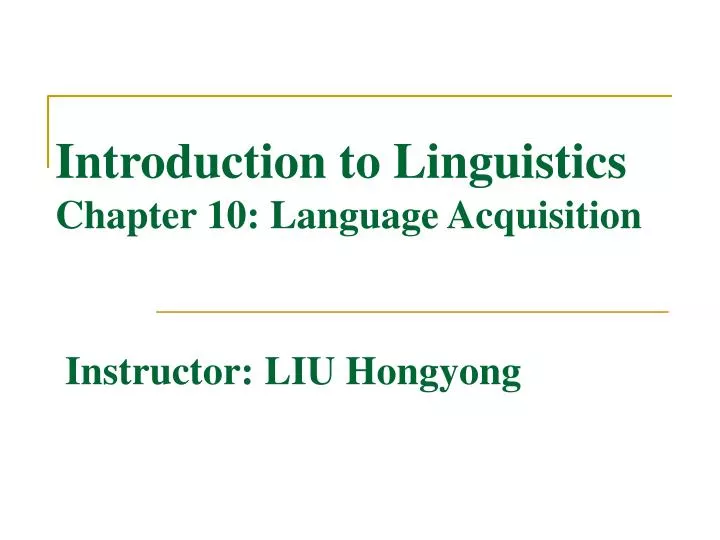 introduction to linguistics chapter 10 language acquisition