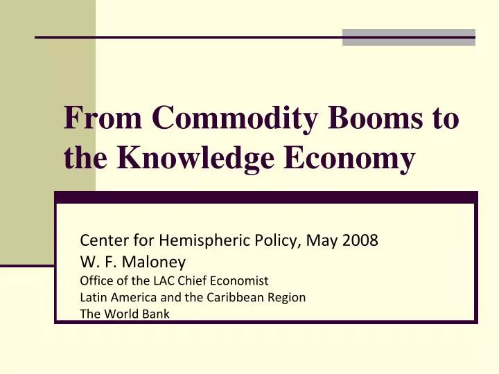 from commodity booms to the knowledge economy