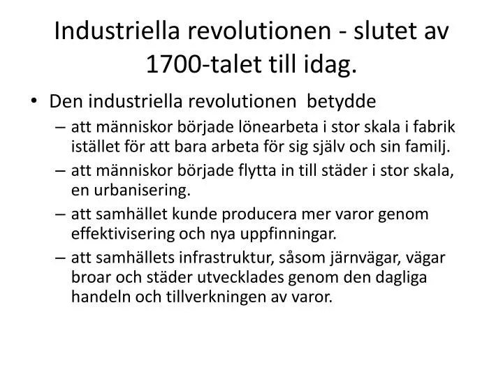 industriella revolutionen slutet av 1700 talet till idag