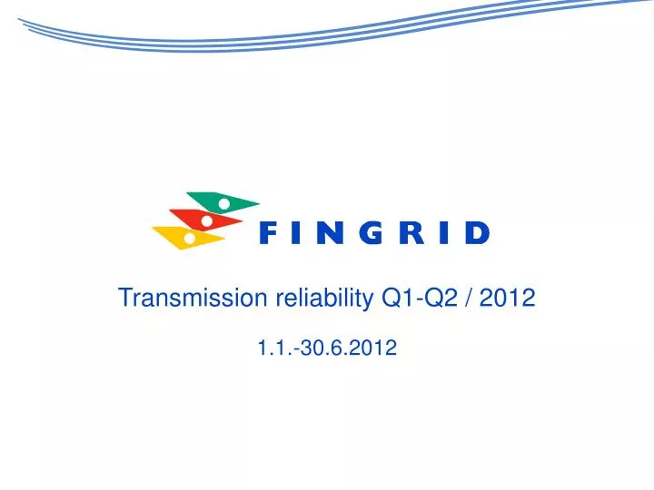 transmission reliability q1 q2 2012 1 1 30 6 2012