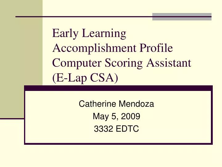 early learning accomplishment profile computer scoring assistant e lap csa