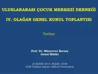 uluslararasi ocuk merkez derne iv ola an genel kurul toplantisi tarih e