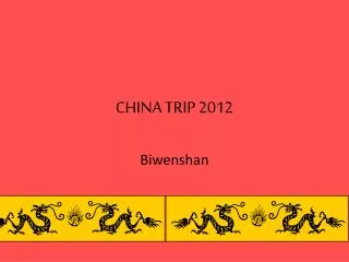 CHINA TRIP 2012
