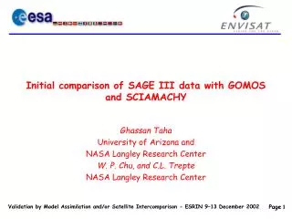 Initial comparison of SAGE III data with GOMOS and SCIAMACHY