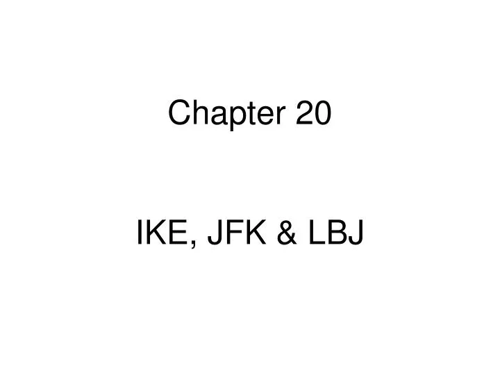 chapter 20 ike jfk lbj