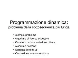 programmazione dinamica problema della sottosequenza pi lunga
