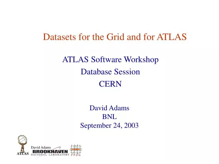 datasets for the grid and for atlas