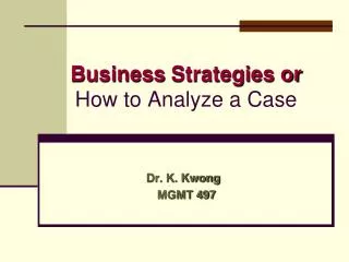 Business Strategies or How to Analyze a Case
