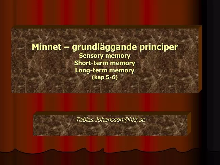 minnet grundl ggande principer sensory memory short term memory long term memory kap 5 6