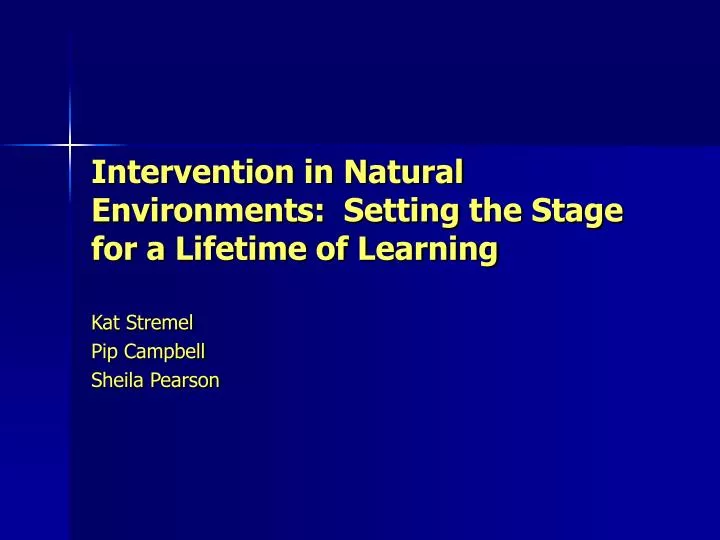 intervention in natural environments setting the stage for a lifetime of learning