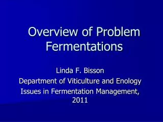 Overview of Problem Fermentations