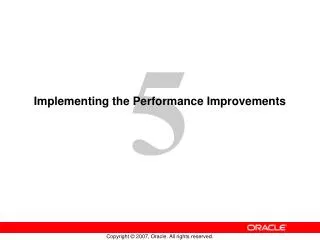 Implementing the Performance Improvements