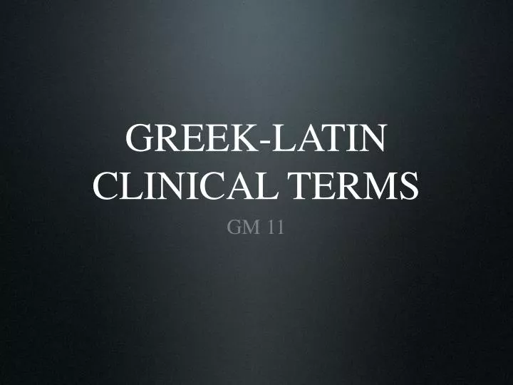 greek latin clinical terms