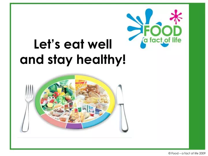 let s eat well and stay healthy