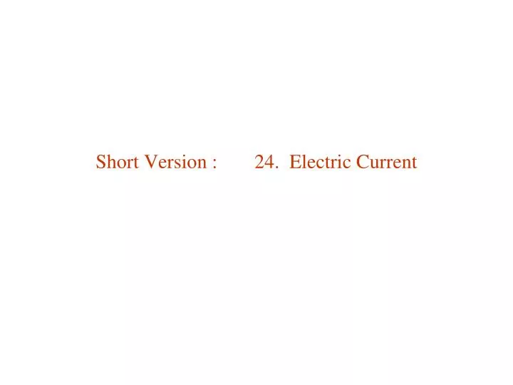 short version 24 electric current