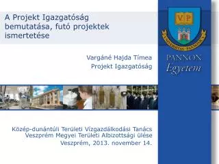 a projekt igazgat s g bemutat sa fut projektek ismertet se