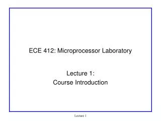 ECE 412: Microprocessor Laboratory