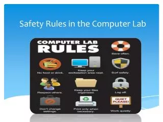 Safety Rules in the Computer Lab