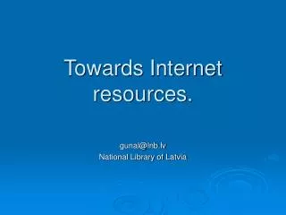 Towards Internet resources.