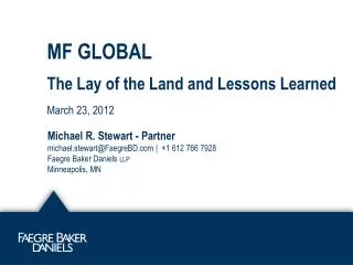 MF GLOBAL The Lay of the Land and Lessons Learned March 23, 2012