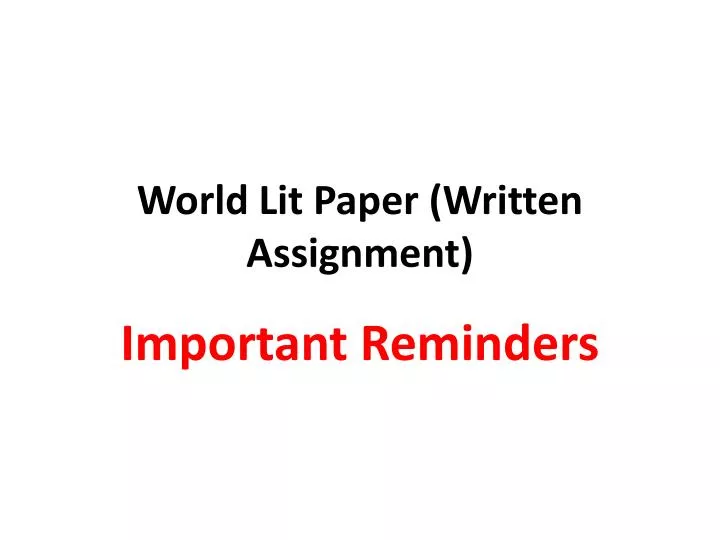 world lit paper written assignment