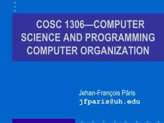 COSC 1306 COMPUTER LITERACY FOR SCIENCE MAJORS
