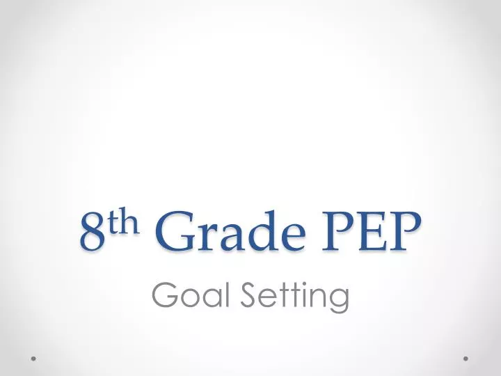 8 th grade pep