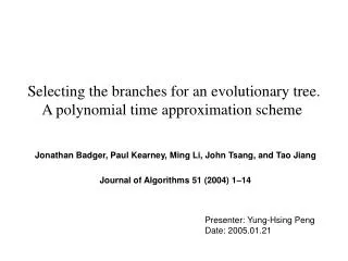 Selecting the branches for an evolutionary tree. A polynomial time approximation scheme