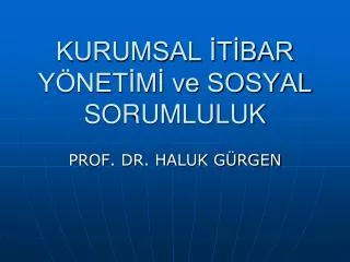 kurumsal t bar y net m ve sosyal sorumluluk