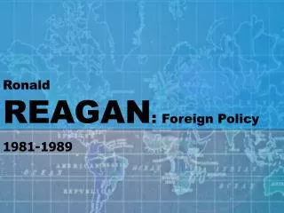 Ronald REAGAN : Foreign Policy