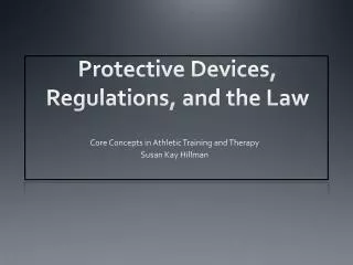 Protective Devices, Regulations, and the Law