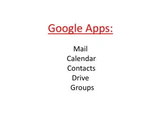 Google Apps: Mail Calendar Contacts Drive Groups