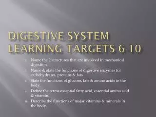 Digestive System Learning Targets 6-10
