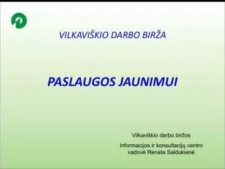 vilkavi kio darbo bir a