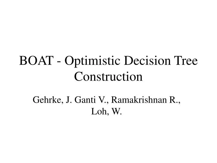 boat optimistic decision tree construction