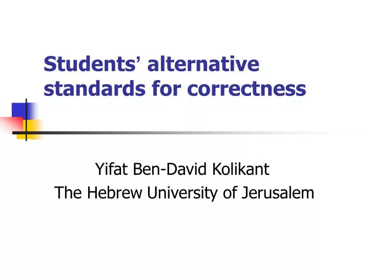 students alternative standards for correctness