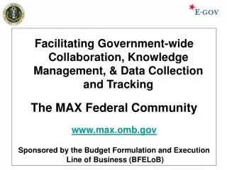 Facilitating Government-wide Collaboration, Knowledge Management, &amp; Data Collection and Tracking