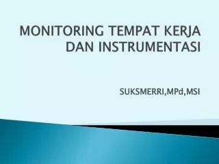 monitoring tempat kerja dan instrumentasi