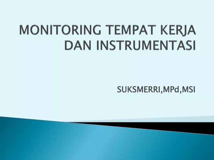 monitoring tempat kerja dan instrumentasi